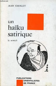 "Un haïku satirique - le senryû - Collection "" Bibliothèque Japonaise "".". Cholley Jean