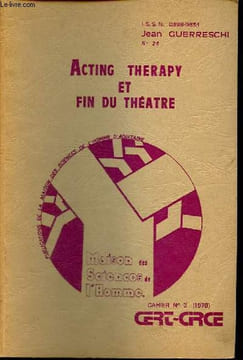 Acting therapy et fin du théatre - Réflexions sur le trajet grotowskien -. Guerreschi Jean