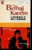 L'essence n de l'amour - roman - Collection j'ai lu n°9119.. Belhaj Kacem Mehdi
