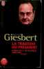 La tragédie du président - Scènes de la vie politique 1986-2006 - documents.. Giesbert Franz-Olivier