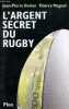 L'argent secret du rugby.. Dorian Jean-Pierre & Magnol Thierry