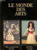 Vélasquez et son temps 1599-1660 / Goya et son temps 1746-1828 - Collection le monde des arts.. Brown Dale & Wallace Robert