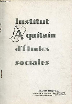 Institut Aquitain d'Etudes sociales bulletin semestriel n°42 2eme semestre 1983 - Nouvelles de l'IAES - travaux des membres - relèvement de la ...
