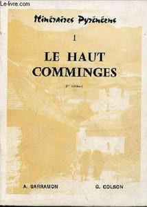 Itinéraires Pyrénéens - Tome 1 : Le haut comminges - 2e édition.