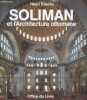 Soliman et l'Architecture ottomane.. Stierlin Henri