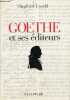 Goethe et ses éditeurs.. Unseld Siegfried