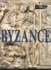 Byzance - L'art byzantin dans les collections publiques françaises - Musée du Louvre 3 novembre 1992 - 1er février 1993.. Collectif