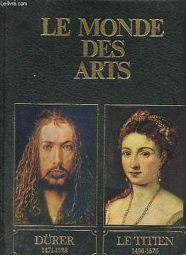 Le monde des arts - Dürer et son temps 1471-1528 / Titien et son temps v.1488-1576.. Russell Francis & Williams Jay