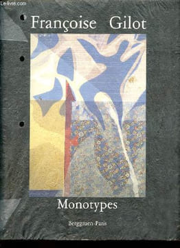 Françoise Gilot Monotypes.. Collectif