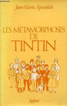 Les métamorphoses de Tintin.. Apostolidès Jean-Marie