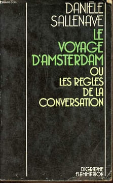 "Le voyage d'Amsterdam ou les regles de la conversation - Collection "" Digraphe "".". Sallenave Danièle