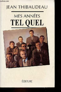 Mes années tel quel - mémoire.
