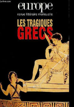 Europe revue littéraire mensuelle n°837-838 janvier-février 1999 - Les tragiques grecs - L'inquiétante modernité de la tragédie grecque - un spectacle ...