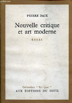 "Nouvelle critique et art moderne - essai - Collection "" Tel Quel "".". Daix Pierre
