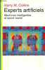 "Experts artificiels - Machines intelligentes et savoir social - Collection "" science ouverte "" .". M.Collins Harry