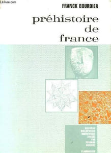"Préhistoire de France - Collection "" Nouvelle bibliothèque scientifique ""."