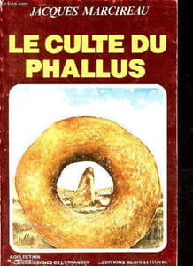 "Le culte du phallus - Collection "" connaissance de l'étrange ""."