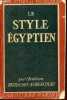 Le style égyptien - Collection arts, styles et techniques.. Desroches-Noblecourt Christiane
