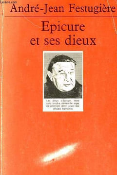 "Epicure et ses dieux - Collection "" Quadrige n°64 "".". Festugière André-Jean