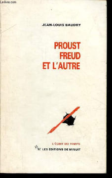 Proust, Freud et l'autre - Collection l'écrit du temps.. Baudry Jean-Louis