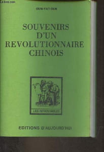 "Souvenirs d'un révolutionnaire chinois - Collection "" les introuvables ""."