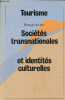 Tourisme - Sociétés transnationales et identités culturelles.. Ascher François