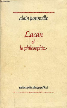 "Lacan et la philosophie - Collection "" philosophie d'aujourd'hui "".". Juranville Alain