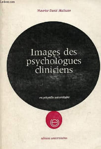"Images des psychologues cliniciens - Collection "" encyclopédie universitaires ""."