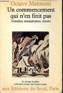 "Un commencement qui n'en finit pas - Transfert, interprétation, théorie - Collection "" le champ freudien ""."
