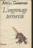 L'engrenage terroriste.. Geismar Alain