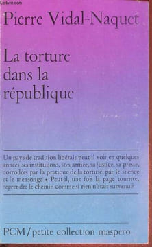 La torture dans la république - Essai d'histoire et de politique contemporaines (1954-1962) - Petite collection maspero n°143.. Vidal-Naquet Pierre