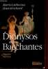 Dionysos et les Bacchantes - Collection figures & mythes.. Huet-Brichard Marie-Catherine
