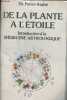 "De la plante à l'étoile - Introduction à la médecine astrologique - Collection "" Médecines traditionnelles "".". Dr.André Pierre
