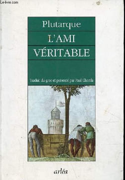 "L'ami véritable - Collection "" Retour aux grands textes - domaine grec "".". Plutarque