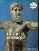 La Grèce classique - Collection l'art dans le monde.. Schefold Karl