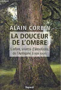 La douceur de l'ombre - L'arbre, source d'émotions, de l'Antiquité à nos jours.