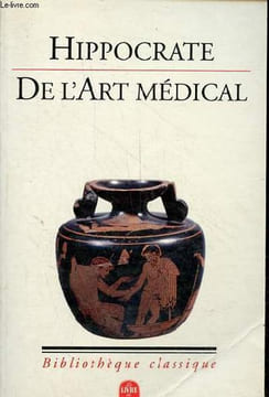 De l'art médical - Collection bibliothèque classique n°704.. Hippocrate