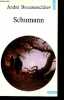 Schumann - Collection Points Musique n°7.. Boucourechliev André