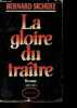 "La gloire du traître - Roman - Collection "" l'infini "".". Sichère Bernard