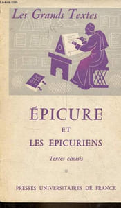 Epicure et les épicuriens - Collection les grands textes bibliothèque classique de philosophie.