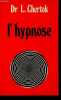 "L'hypnose - Collection "" petite bibliothèque payot n°76 "".". Dr L.Chertok