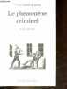 "Le phénomène criminel - Collection "" Le monde de ... n°38 "".". Pinatel Jean