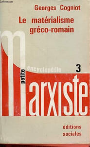 "Le matérialisme gréco-romain - Collection "" petite encyclopédie marxiste n°3 ""."