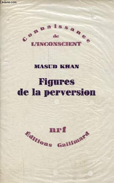 Figures de la perversion - Collection Connaissance de l'inconscient.. Khan Masud