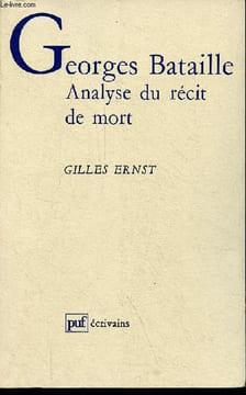 "Georges Bataille - Analyse du récit du mort - Collection "" écrivains "".". Ernst Gilles