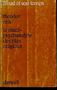 "Le rituel psychanalyse des rites religieux - Collection "" Freud et son temps ""."