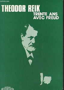 "Trente ans avec Freud suivi des lettres inédites de Sigmund Freud à Theodor Reik - Collection "" textes ""."