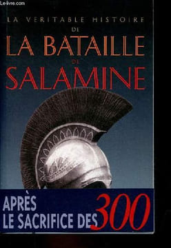 "La véritable histoire de la bataille de Salamine - Collection "" la véritable histoire de n°17 "".". Malye Jean