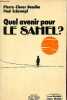 Quel avenir pour le Sahel ? - Collection Centre Europe-Tiers Monde.. Damiba Pierre-Claver & Schrumpf Paul