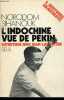 "L'Indochine vue de Pékin - Entretiens avec Jean Lacouture - Collection "" l'histoire immédiate "".". Sihanouk Norodom